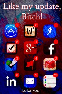 Like my update, Bitch! Like my update, Bitch!